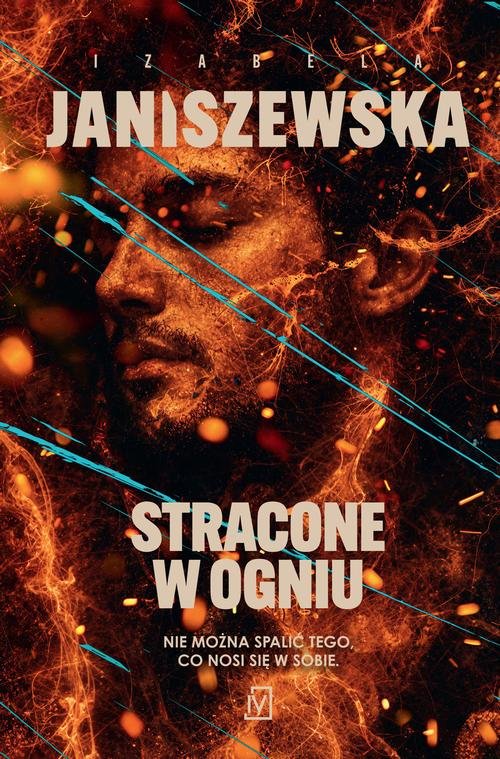 Stracone w ogniu — Izabela Janiszewska