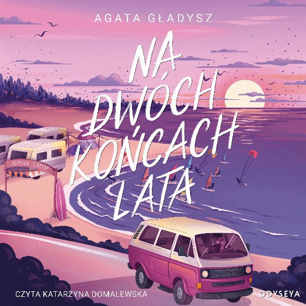 Na dwóch końcach lata — Agata Gładysz