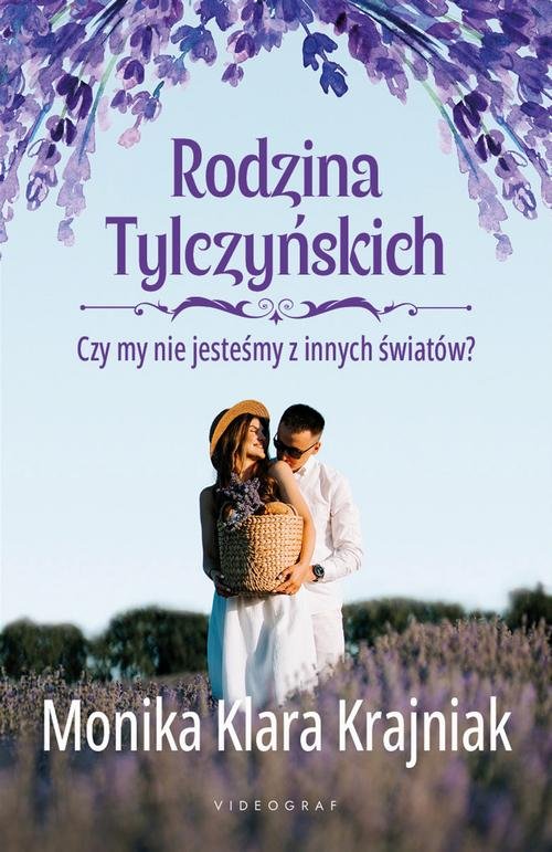 Rodzina Tylczyńskich. Tom 3: Czy my nie jesteśmy z innych światów? — Monika Klara Krajniak