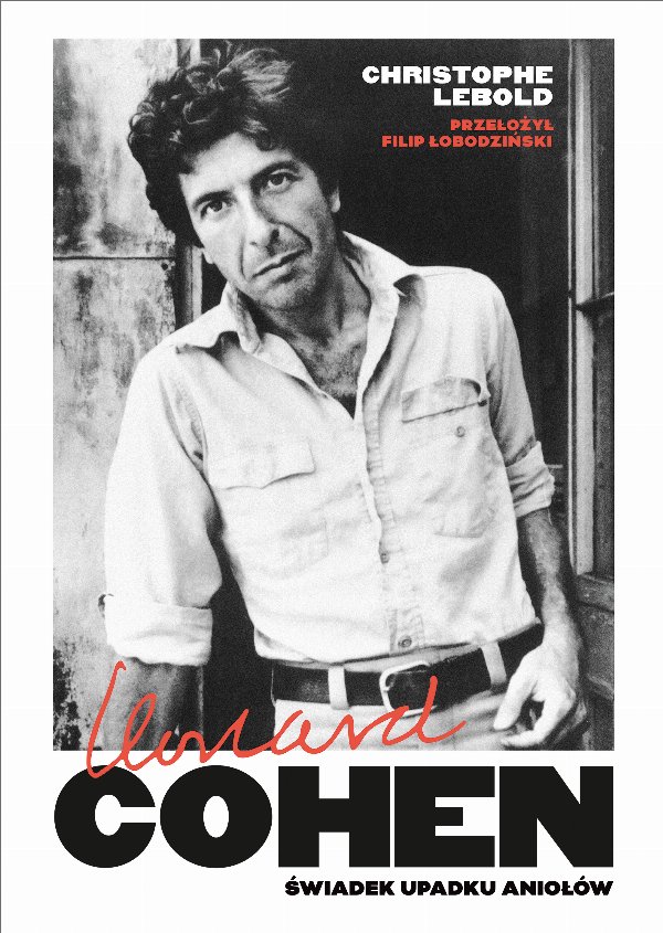 Leonard Cohen. Świadek upadku aniołów — Christophe Lebold