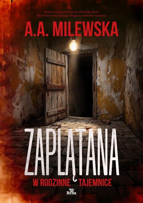 Zaplątana w rodzinne tajemnice — A.A. Milewska