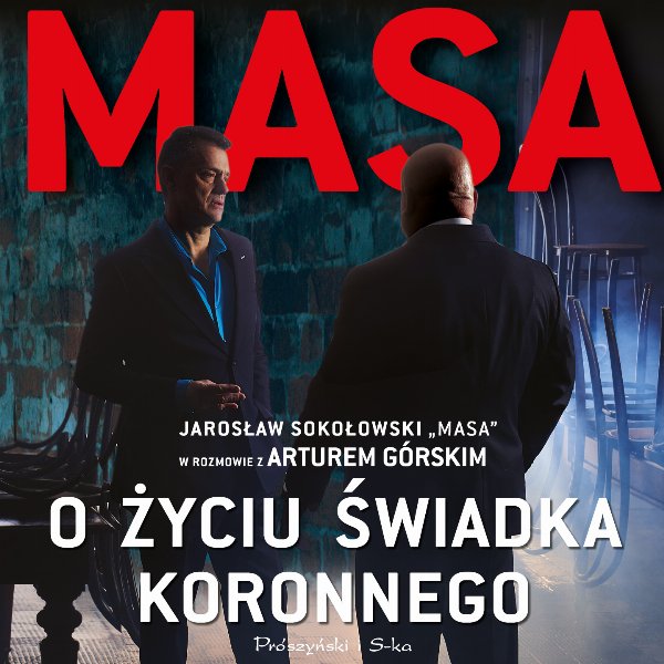 Masa o życiu świadka koronnego — Artur Górski