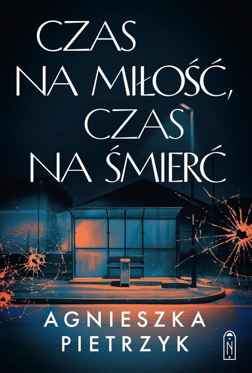 Czas na miłość, czas na śmierć — Agnieszka Pietrzyk
