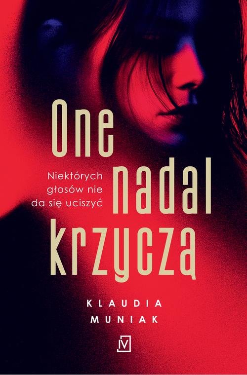 One nadal krzyczą — Klaudia Muniak